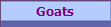 Goats